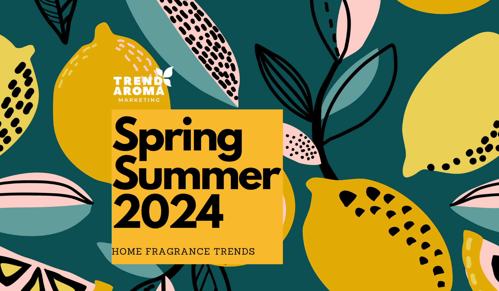 Spring Summer 2024 Home Fragrance Trends Forecast • TrendAroma Marketing